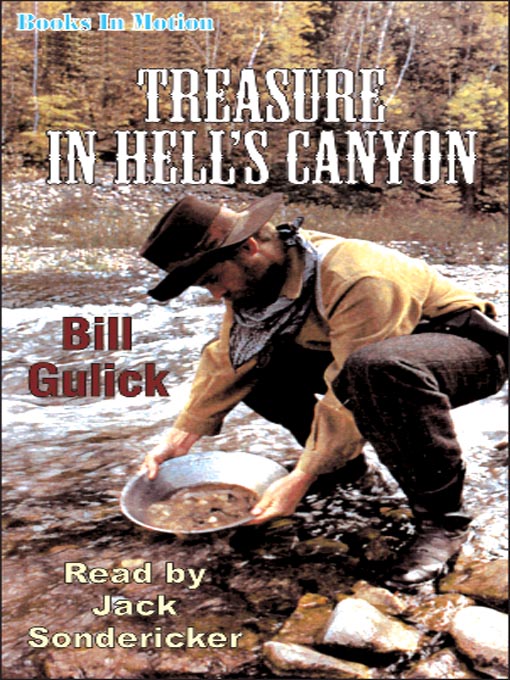 Title details for Treasure In Hell's Canyon by Bill Gulick - Available